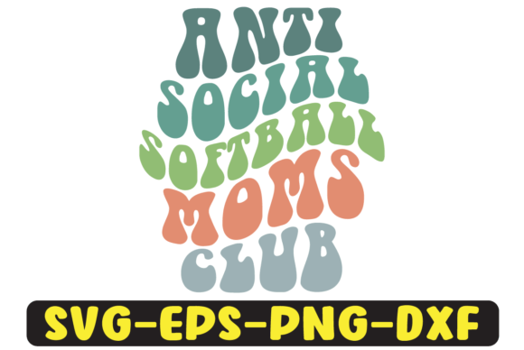 Anti Social Softball Moms Club Retro Svg for Crafts and Graphics