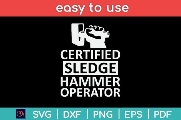 Certified Sledge Hammer Operator Funny