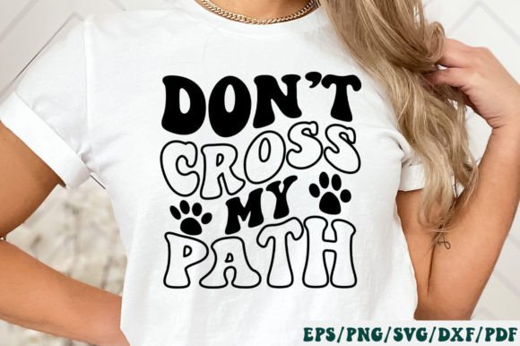 Don t Cross My Path Retro Svg for Crafts and Graphics