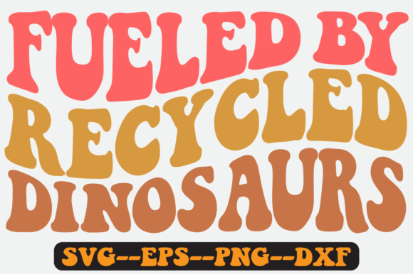 Fueled by Recycled Groovy Retro Graphics for Crafts