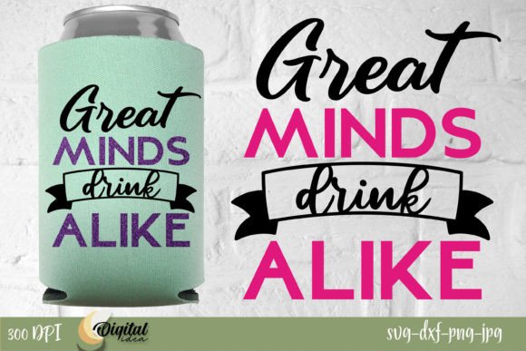 Great Minds Drink Alike Graphics for Crafts