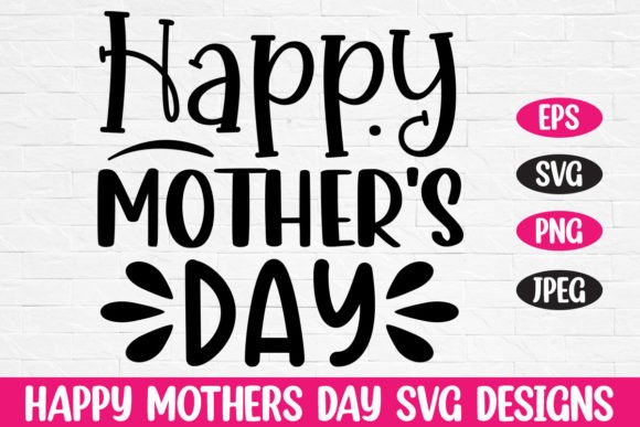 Happy Mother’s Day SVG for Crafts and Graphics