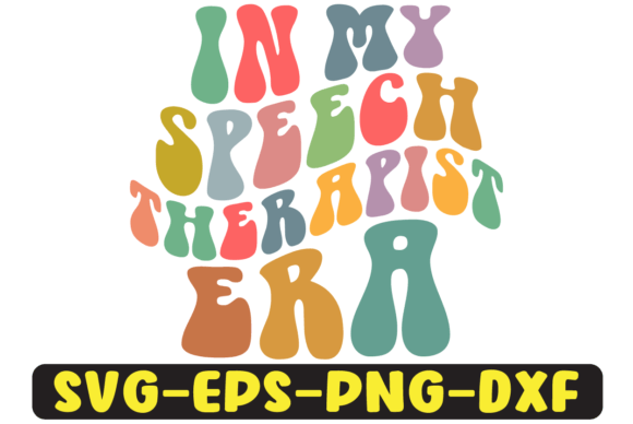 In My Speech Therapist Era Svg Design for Crafts and Graphics