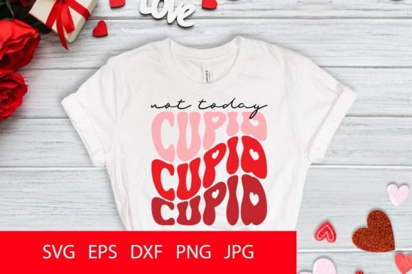 Not Today Cupid SVG for Graphic Designers