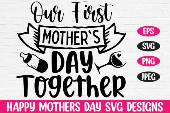 Our First Mother's Day Together SVG Review