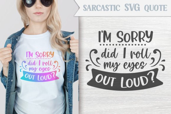 Roll My Eyes Out Loud Sarcastic SVG for Crafts and Graphics