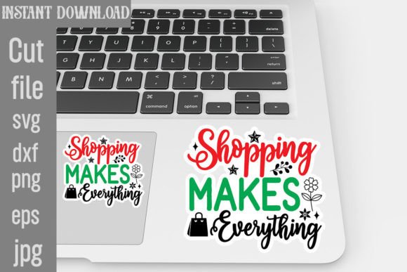 Shopping Makes Everything Graphics for Crafts