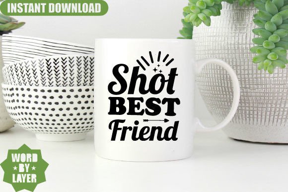 Shot Best Friend Svg Design for Crafts and Graphics
