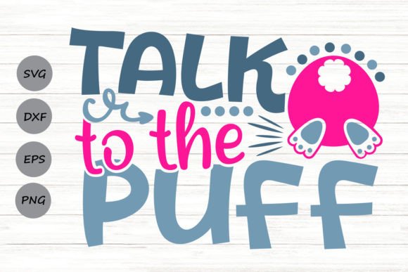 Talk To The Puff Svg